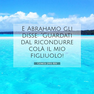 Genesi 24:6 Versetto della Bibbia Spiegato