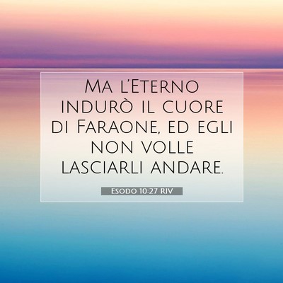 Esodo 10:27 Versetto della Bibbia Spiegato