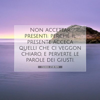 Esodo 23:8 Versetto della Bibbia Spiegato