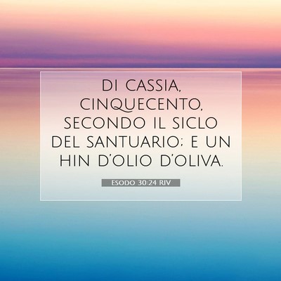 Esodo 30:24 Versetto della Bibbia Spiegato