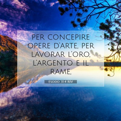 Esodo 31:4 Versetto della Bibbia Spiegato