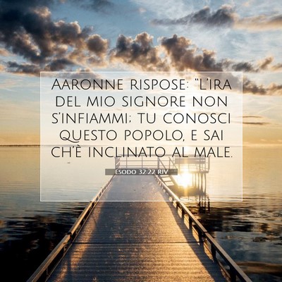 Esodo 32:22 RIV Immagine del Versetto della Bibbia