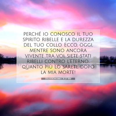 Deuteronomio 31:27 RIV Immagine del Versetto della Bibbia