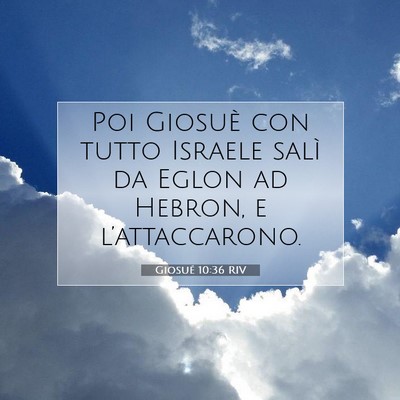 Giosué 10:36 Versetto della Bibbia Spiegato