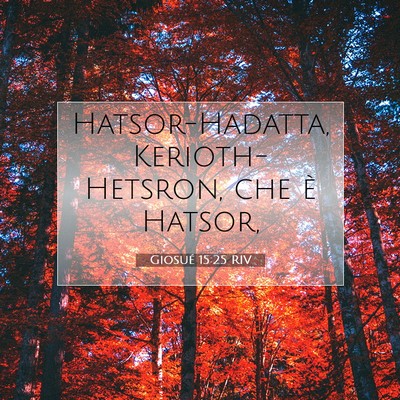 Giosué 15:25 Versetto della Bibbia Spiegato