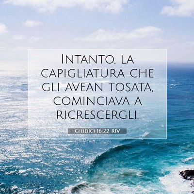 Giudici 16:22 Versetto della Bibbia Spiegato