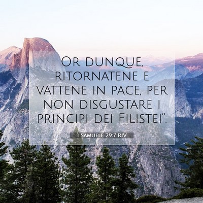 1 Samuele 29:7 RIV Immagine del Versetto della Bibbia