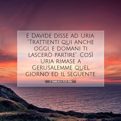 2 Samuele 11:12 Versetto della Bibbia Spiegato