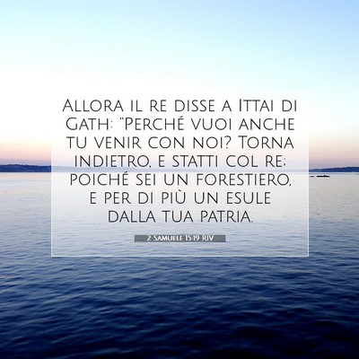 2 Samuele 15:19 RIV Immagine del Versetto della Bibbia