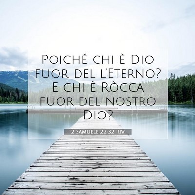 2 Samuele 22:32 Versetto della Bibbia Spiegato
