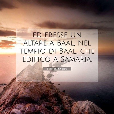 1 Re 16:32 Versetto della Bibbia Spiegato