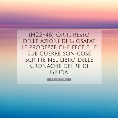 1 Re 22:45 Versetto della Bibbia Spiegato