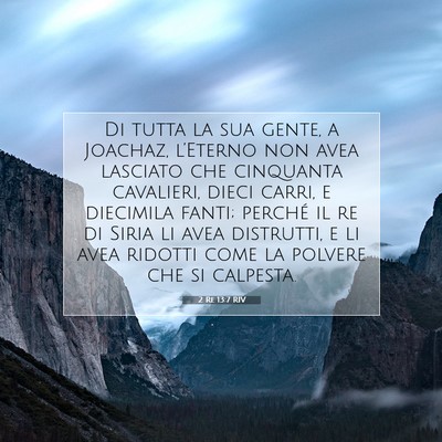 2 Re 13:7 RIV Immagine del Versetto della Bibbia