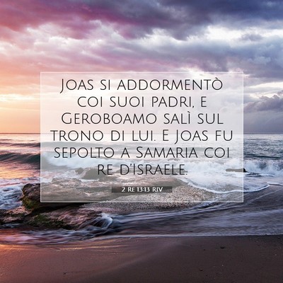2 Re 13:13 RIV Immagine del Versetto della Bibbia