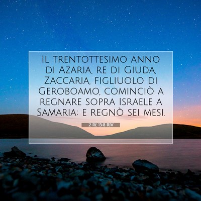 2 Re 15:8 RIV Immagine del Versetto della Bibbia