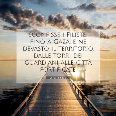 2 Re 18:8 RIV Immagine del Versetto della Bibbia