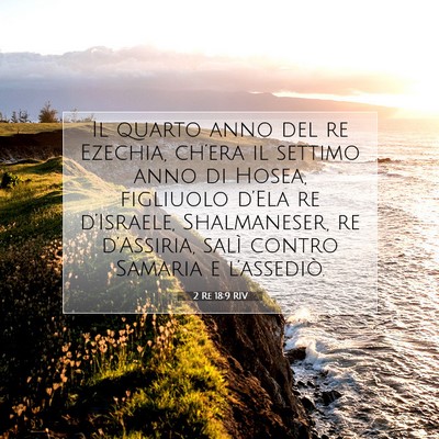 2 Re 18:9 RIV Immagine del Versetto della Bibbia