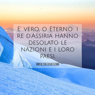 2 Re 19:17 RIV Immagine del Versetto della Bibbia