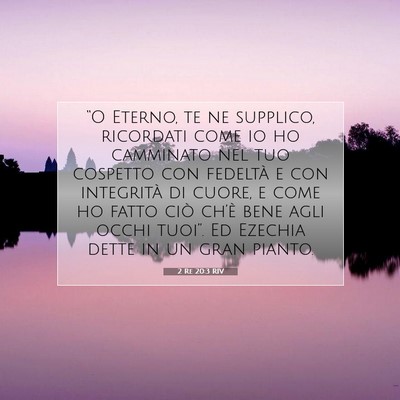 2 Re 20:3 RIV Immagine del Versetto della Bibbia