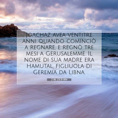 2 Re 23:31 RIV Immagine del Versetto della Bibbia