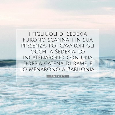 2 Re 25:7 Versetto della Bibbia Spiegato