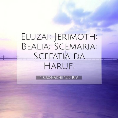 1 Cronache 12:5 Versetto della Bibbia Spiegato