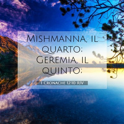 1 Cronache 12:10 Versetto della Bibbia Spiegato