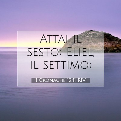 1 Cronache 12:11 Versetto della Bibbia Spiegato