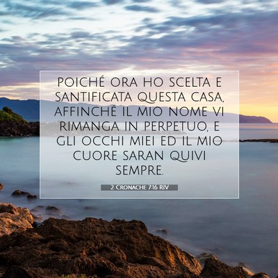 2 Cronache 7:16 RIV Immagine del Versetto della Bibbia