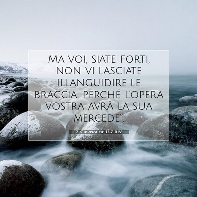 2 Cronache 15:7 RIV Immagine del Versetto della Bibbia