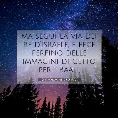2 Cronache 28:2 RIV Immagine del Versetto della Bibbia