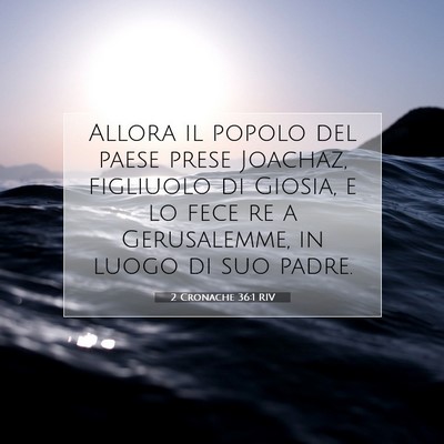 2 Cronache 36:1 RIV Immagine del Versetto della Bibbia
