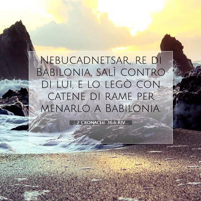 2 Cronache 36:6 RIV Immagine del Versetto della Bibbia