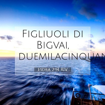 Esdra 2:14 Versetto della Bibbia Spiegato
