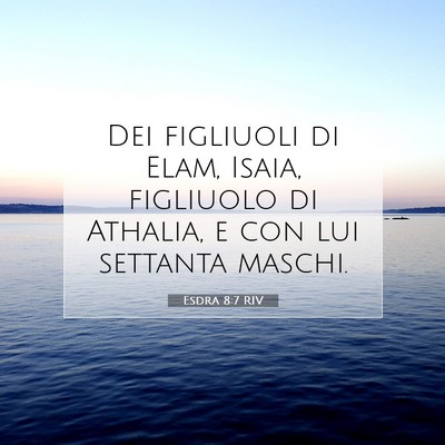 Esdra 8:7 Versetto della Bibbia Spiegato