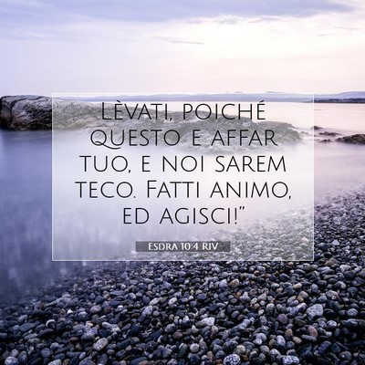 Esdra 10:4 RIV Immagine del Versetto della Bibbia