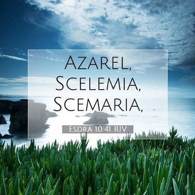 Esdra 10:41 Versetto della Bibbia Spiegato