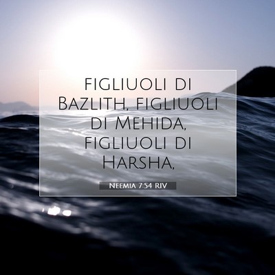 Neemia 7:54 Versetto della Bibbia Spiegato