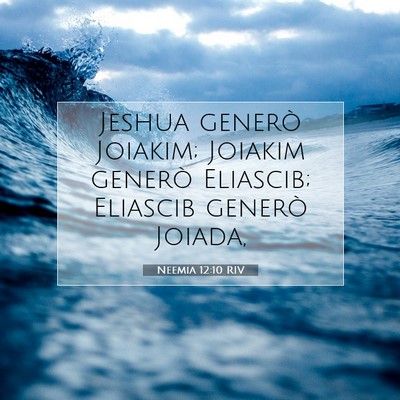 Neemia 12:10 RIV Immagine del Versetto della Bibbia