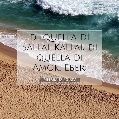Neemia 12:20 Versetto della Bibbia Spiegato