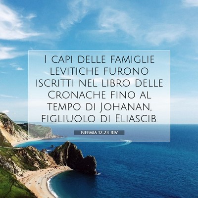 Neemia 12:23 Versetto della Bibbia Spiegato