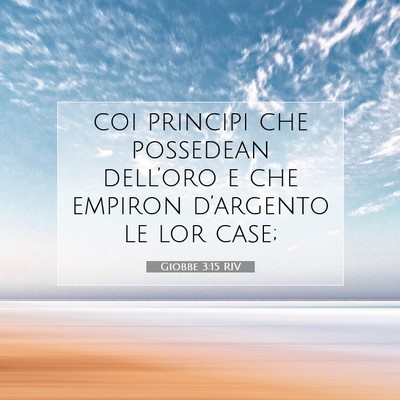 Giobbe 3:15 Versetto della Bibbia Spiegato