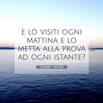 Giobbe 7:18 Versetto della Bibbia Spiegato