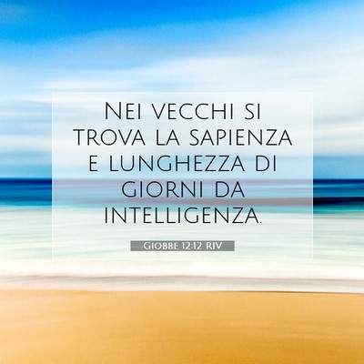 Giobbe 12:12 RIV Immagine del Versetto della Bibbia