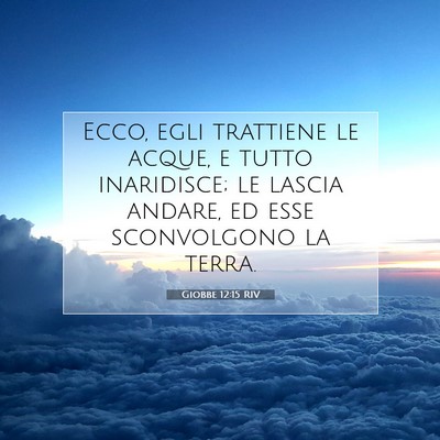 Giobbe 12:15 Versetto della Bibbia Spiegato