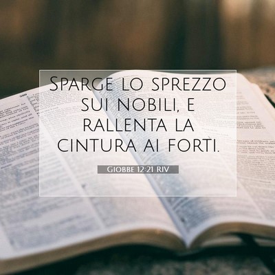 Giobbe 12:21 RIV Immagine del Versetto della Bibbia
