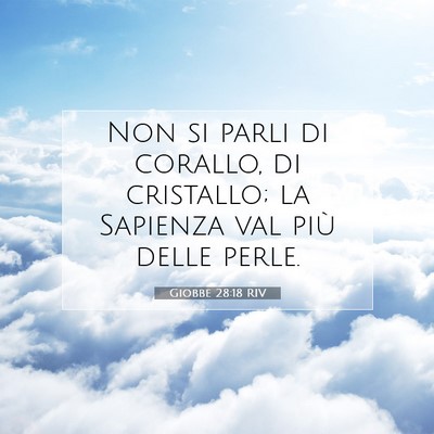 Giobbe 28:18 Versetto della Bibbia Spiegato