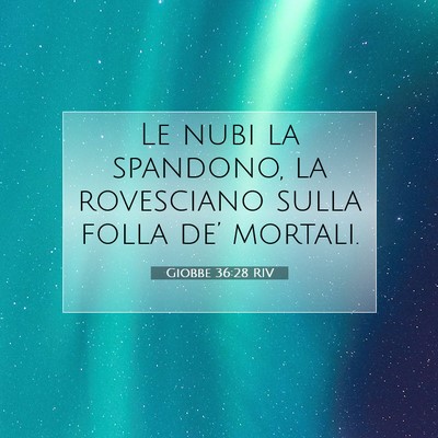 Giobbe 36:28 Versetto della Bibbia Spiegato