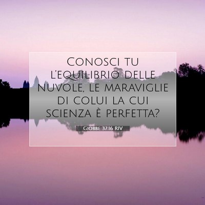 Giobbe 37:16 RIV Immagine del Versetto della Bibbia