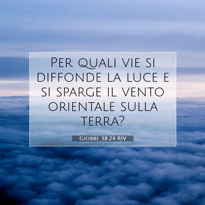 Giobbe 38:24 Versetto della Bibbia Spiegato